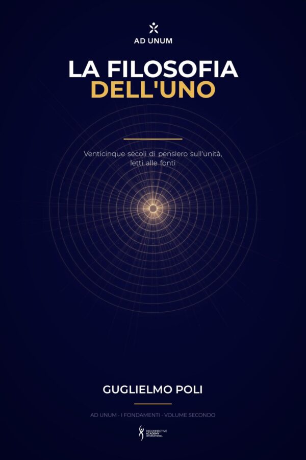Copertina del libro «La Filosofia dell'Uno» di Guglielmo Poli, secondo volume della serie Ad Unum