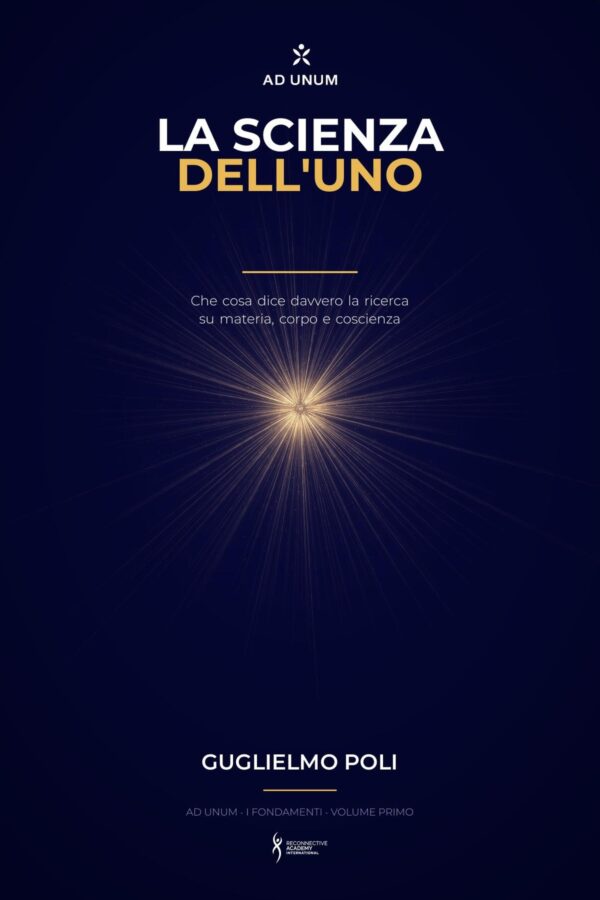 Copertina del libro «La Scienza dell'Uno» di Guglielmo Poli, primo volume della serie Ad Unum