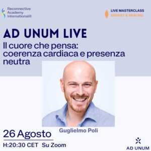 Locandina ufficiale di Ad Unum LIVE · Il cuore che pensa: coerenza cardiaca e presenza neutra — Reconnective Academy International