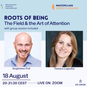 Locandina ufficiale di Roots of Being · The Field & the Art of Attention — Reconnective Academy International